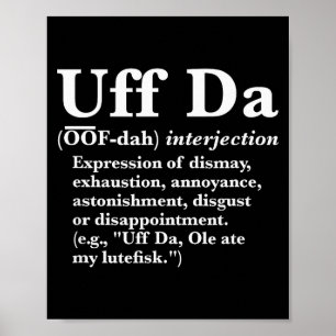 Grappige Uff Da-shirts Uff Da-definitie Zwart Uni  Poster