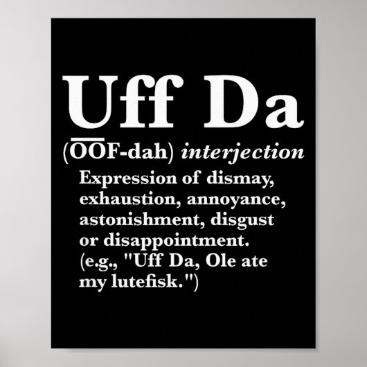 Grappige Uff Da-shirts Uff Da-definitie Zwart Uni Poster (Voorkant)