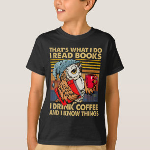 Grappige Uil Dat is wat ik doe Ik Lees Boeken Ik D T-shirt