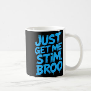 Grappige uitdrukking haal me gewoon stim broo sarc koffiemok