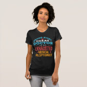 Grappige uitgeputte medische receptioniste t-shirt (Voorkant volledig)