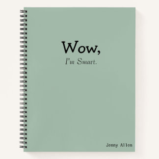 Grappige uitspraken "Ik ben slim" Moderne quote Notitieboek