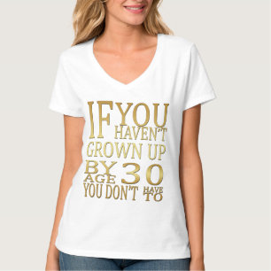 Grappige uitspraken Opgegroeid met 30 T-shirt