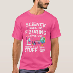 Grappige uitspraken over wetenschap, omdat het uit t-shirt