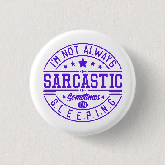Grappige uitspraken, sarcasme ronde button 3,2 cm (Voorkant)