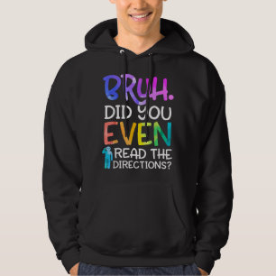 Grappige uitspraken van leraren, broer heb je D we Hoodie