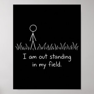 Grappige Uitstekende Veld Pun Stick Figure Poster
