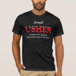 Grappige Usher  Wedding Party V09 ZWART T-shirt<br><div class="desc">Grappig Usher Wedding Party V09 ZWART ROOD WIT Dit trouwfeest t-shirt heeft een speels gevoel, zoals de tekst zegt: " Ik zal je show rond. Dan zeg ik je om te gaan zitten." Maar je kunt natuurlijk formeler zijn en zeggen dat ik de "Usher" ben of wat dan ook dat...</div>