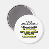Grappige Vaatchirurg T-shirts en geschenken Magneet (Voorkant / Achterkant)