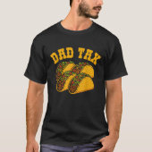 Grappige vader belasting Cinco de Mayo Taco T-shirt (Voorkant)