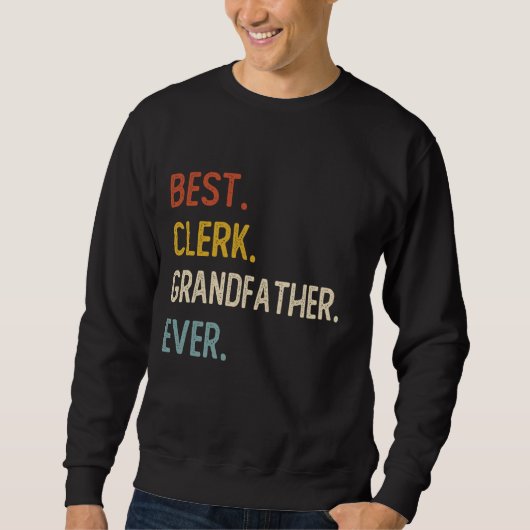 Grappige vader Beste griffier Grootvader Ooit Shir Trui (Voorkant)