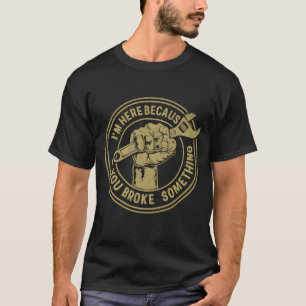 Grappige vader dag ik ben hier omdat monteur t-shirt