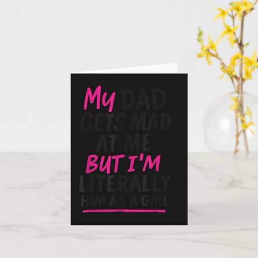 Grappige vader Dochter Humor Quote Familie Sarcast Kaart (Gele Bloem)