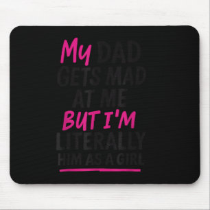 Grappige vader Dochter Humor Quote Familie Sarcast Muismat