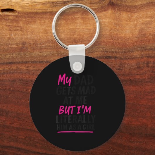 Grappige vader Dochter Humor Quote Familie Sarcast Sleutelhanger (Voorkant)