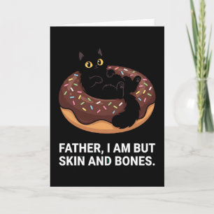 grappige vader kat donut Ik ben maar huid en bot Kaart