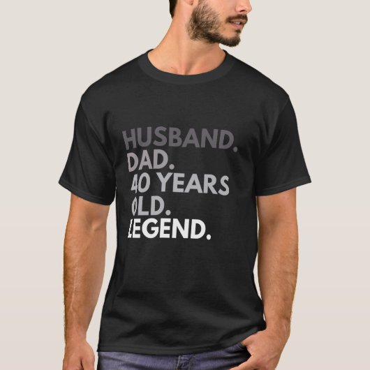 Grappige vader man 40e verjaardag Bday vader T-shirt (Voorkant)