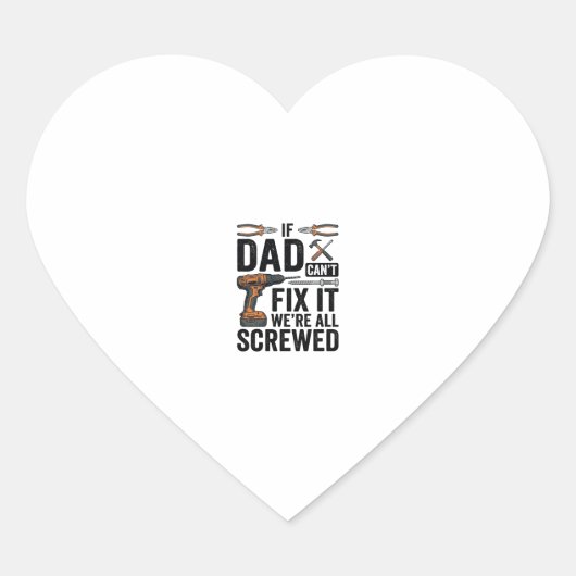 Grappige vader repareert het verpeste tool citaat  hart sticker (Voorkant)