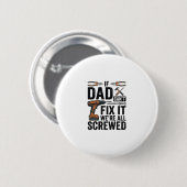 Grappige vader repareert het verpeste tool citaat ronde button 5,7 cm (Voorkant /achterkant)
