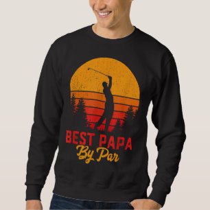 Grappige Vaderdag Best Papa By Par Golf Love Gift Trui
