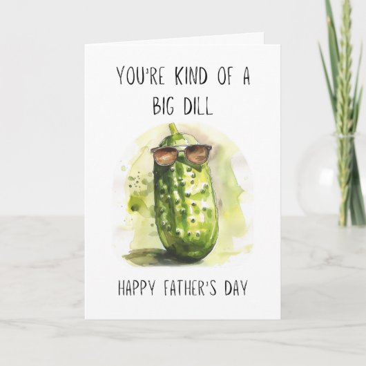 Grappige Vaderdag Je bent een grote Dill Pun Kaart (Voorkant)
