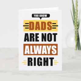 Grappige Vaderdag-vaders hebben niet altijd gelijk Feestdagen Kaart