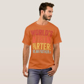 Grappige Vaderdag Werelds Beste Scheter Ik bedoel T-shirt (Voorkant volledig)
