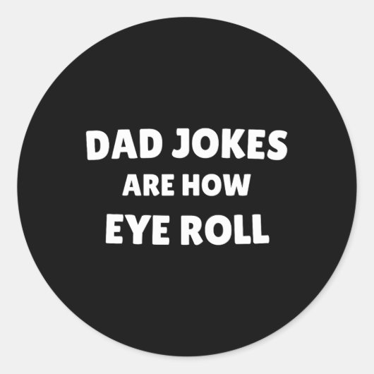 Grappige vaders dag papa grappen zijn hoe ogen rol ronde sticker (Voorkant)