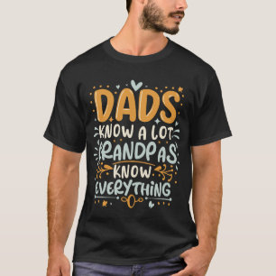 Grappige vaders weten veel, grootvaders weten alle t-shirt