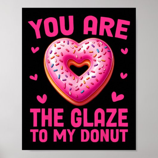 Grappige Valentijn Donut Jij Bent De Glazuur Voor Poster (Voorkant)