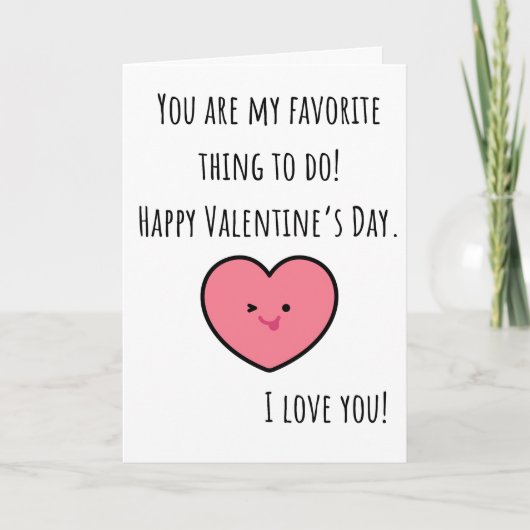 Grappige Valentijn Jij Bent Mijn Favoriete Ding Ge Kaart (Voorkant)