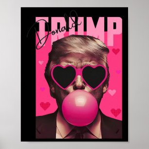 Grappige Valentijn Trump Roze Bubble Gum Lieve Tru Poster