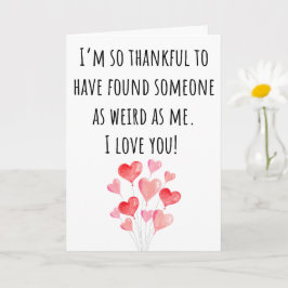 Grappige Valentijn Zo Raar Als Mij Vouwbaar Kaart