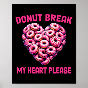 Grappige Valentijns Donut Breek Mijn Hart Alsjebli Poster