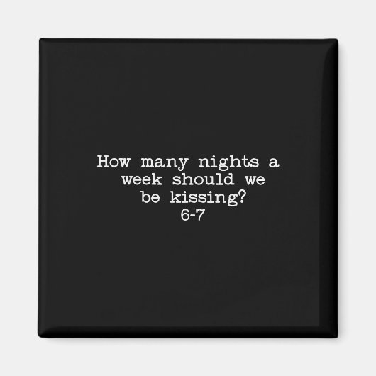 Grappige Valentijns Hoeveel nachten per week moete Magneet (Voorkant)