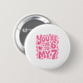 Grappige Valentijnsdag 67 Meme Koppels Jij Bent De Ronde Button 5,7 Cm (Voorkant /achterkant)