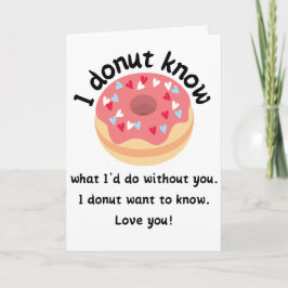 Grappige Valentijnsdag Ik Donut Weet Gevouwen Kaart