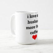 Grappige Valentijnsdag Koffie I Love Husband Gift Koffiemok (Voorkant links)