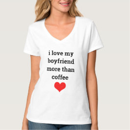 Grappige Valentijnsdag Koffie Vriendin Liefde Quot T-shirt
