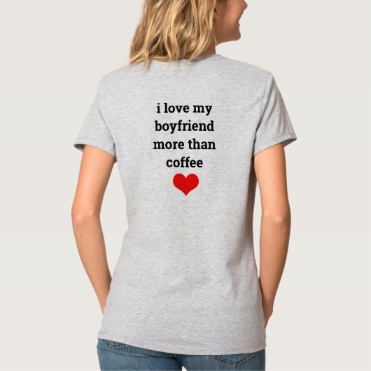 Grappige Valentijnsdag vriendje Coffee Love Quote T-shirt (Achterkant)