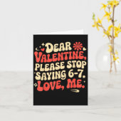 Grappige Valentijnsshirt Stop Met Zeggen 6-7. Lief Kaart (Gele Bloem)