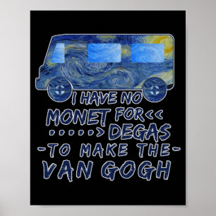 Grappige Van Gogh Monet Degas Kunstenaar Stunt Hum Poster