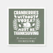 Grappige veenbessen zonder Volka Friendsgiving Servet (Voorkant)