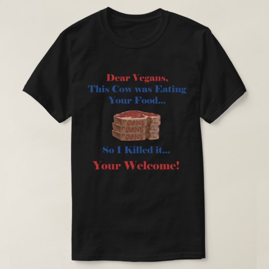 Grappige Vegan Quote met Steak T-shirt (Design voorkant)