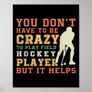 Grappige Veldhockey Team Quote - Crazy Veldhockey Poster