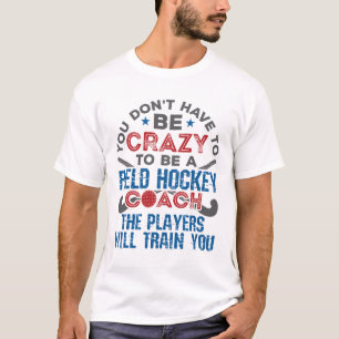 Grappige veldhockeycoach die gekken leidt t-shirt