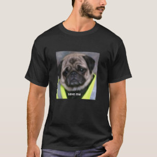Grappige Verdrietige Pug Meme Baan Humor Wazige Fo T-shirt