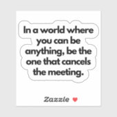 Grappige Vergadering Sticker Kantoor Humor Collega (Vel)
