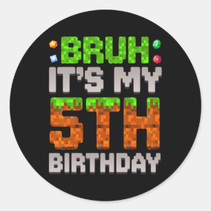 Grappige Verjaardag Boy Bruh Het Is Mijn 5e Verjaa Ronde Sticker