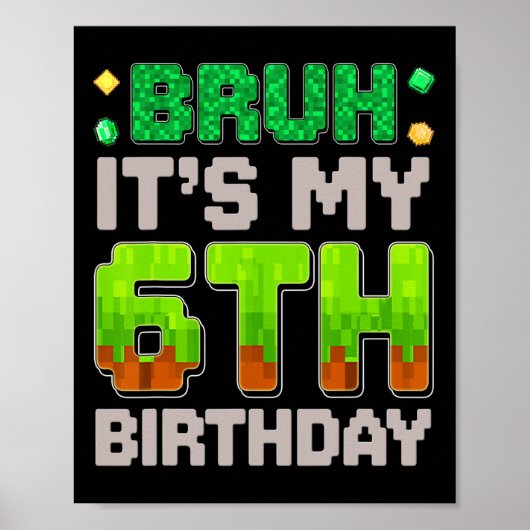 Grappige Verjaardag Boy Bruh Het Is Mijn 6e Verjaa Poster (Voorkant)